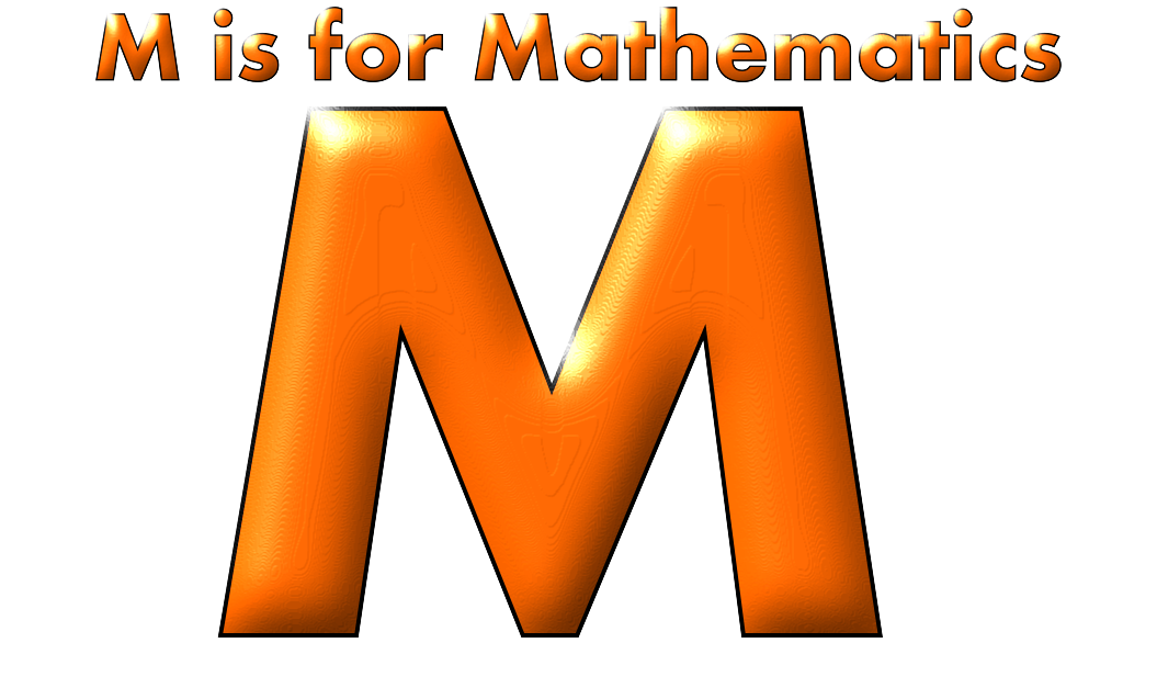 M for Mathematics